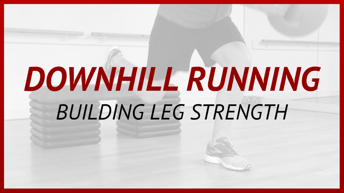 strengthen-your-legs-for-downhill-running
