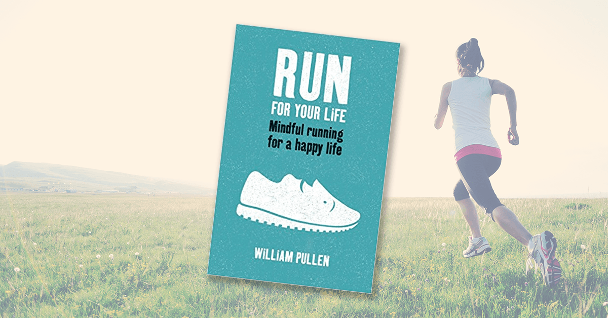 Review Run for Your Life Mindful Running for a Happy Life